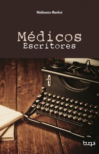 Médicos Escritores: Uma Longa Tradição